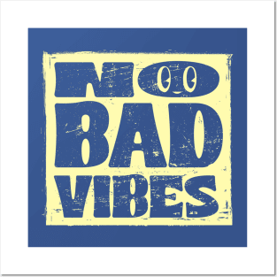 No Bad Vibes Posters and Art